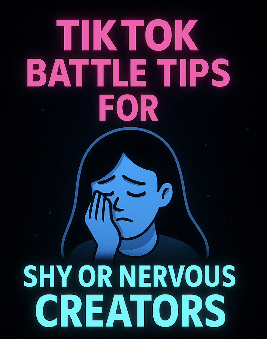 TikTok Battle Tips for Shy or Nervous Creators